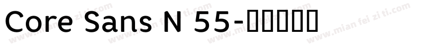Core Sans N 55字体转换